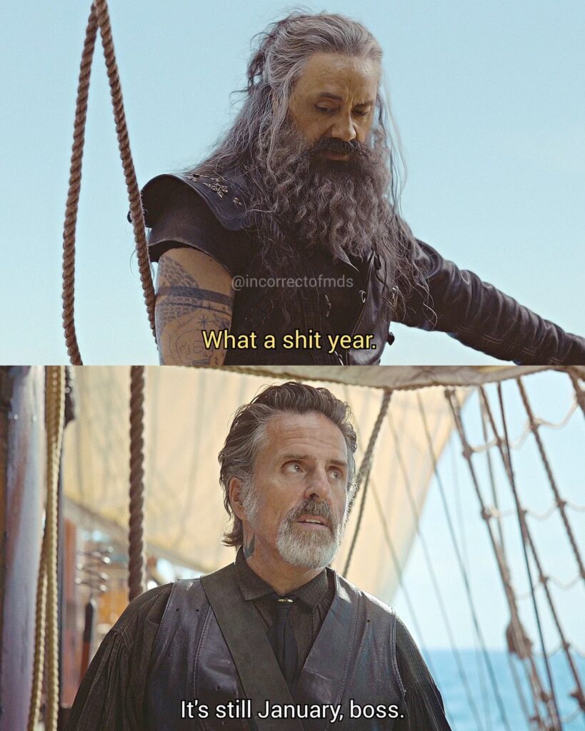Panel 1: blackbeard says what a shit year. panel 2: izzy hands replies it's still january boss